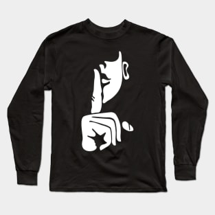 Shhhhhhhhhhh! Long Sleeve T-Shirt